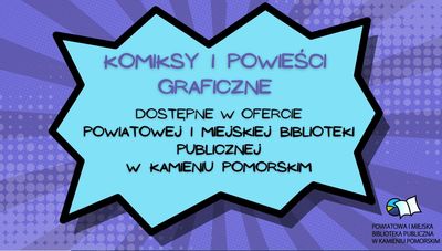 Komiksy i powieści graficzne w kamieńskiej bibliotece